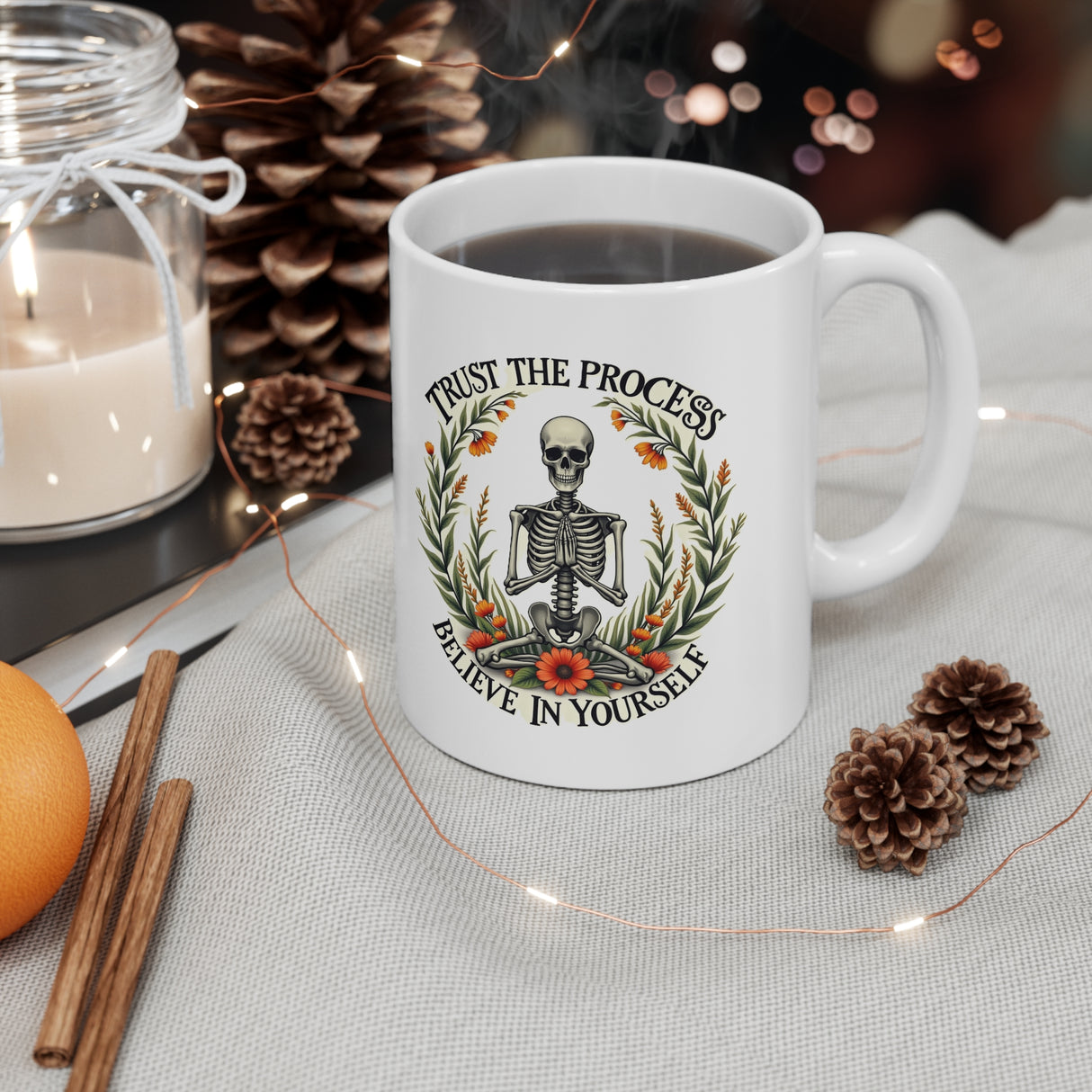 Trust the Process - Believe in Yourself. Ceramic Coffee Cups, 11oz, 15oz
