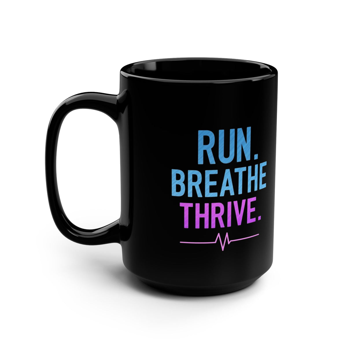 Run. Breathe. Thrive. Black 15oz Motivational Mug