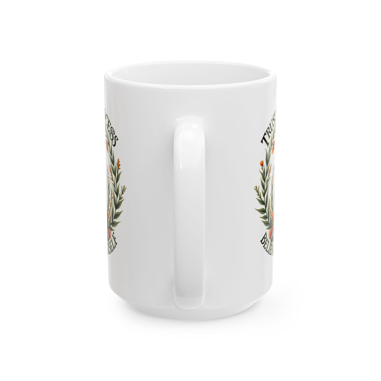 Inspirational Ceramic Mug — "Trust the Process, Believe in Yourself" Floral Coffee Cup (15oz)