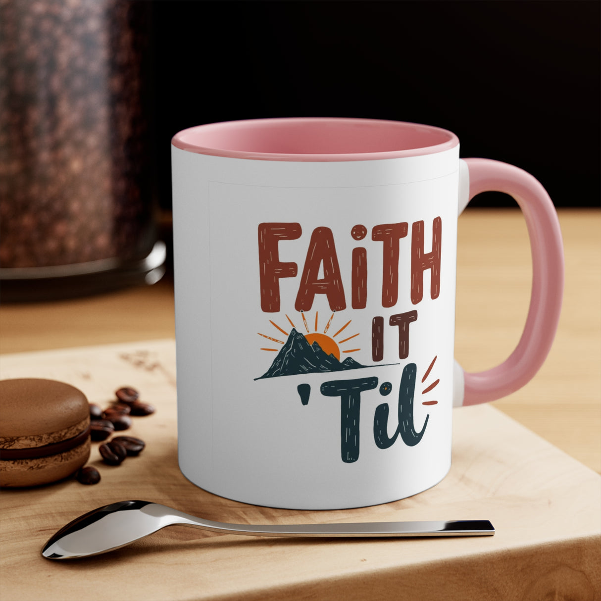 Faith it 'Til. Accent Mugs