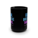 Run. Breathe. Thrive. Black 15oz Motivational Mug