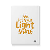 Let Your Light Shine Softcover Journal — Inspirational Gratitude & Faith Notebook