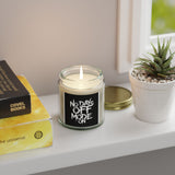 No Days Off Mode ON. Scented Candles. The candles come in 9 scents. Wax (4oz)