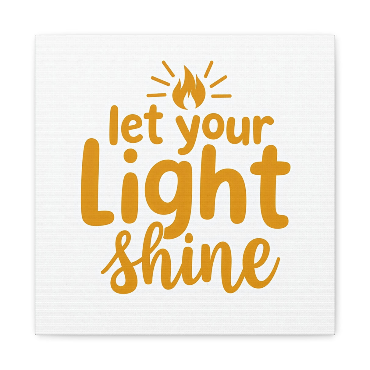 Let Your Light Shine. Matte Canvas, Stretched, 1.25"