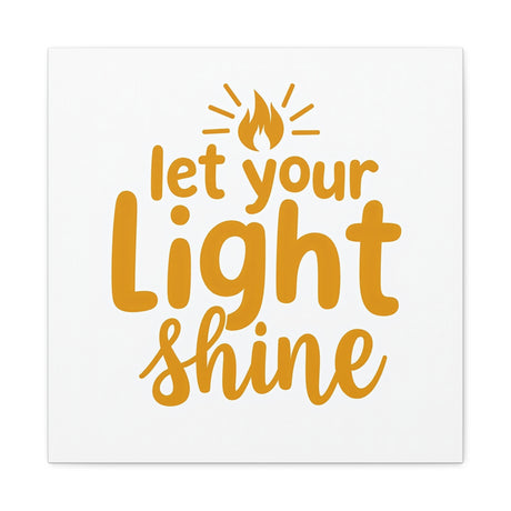 Let Your Light Shine. Matte Canvas, Stretched, 1.25"