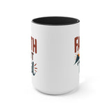 Faith it 'Til. Accent Mugs