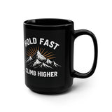 Hold Fast Climb Higher Black 15oz Mug — Mountain Adventure Coffee Cup