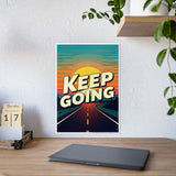 Keep Going. Gloss Posters