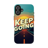 Keep Going Retro. Tough Phone Cases