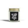No Days Off Mode ON. Scented Candles. The candles come in 9 scents. Wax (4oz)