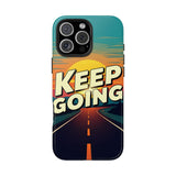 Keep Going Retro. Tough Phone Cases