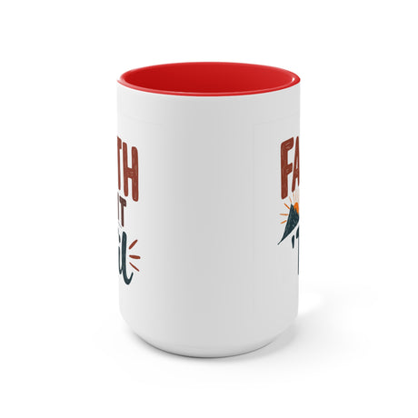 Faith it 'Til. Accent Mugs