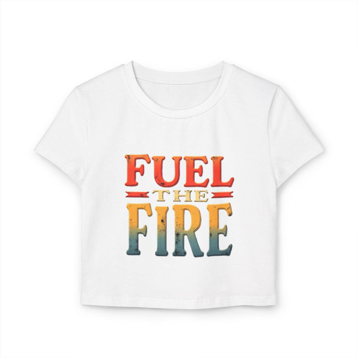 Fuel the Fire Women's Baby Tee - Inspirational Vintage Graphic Crop Top