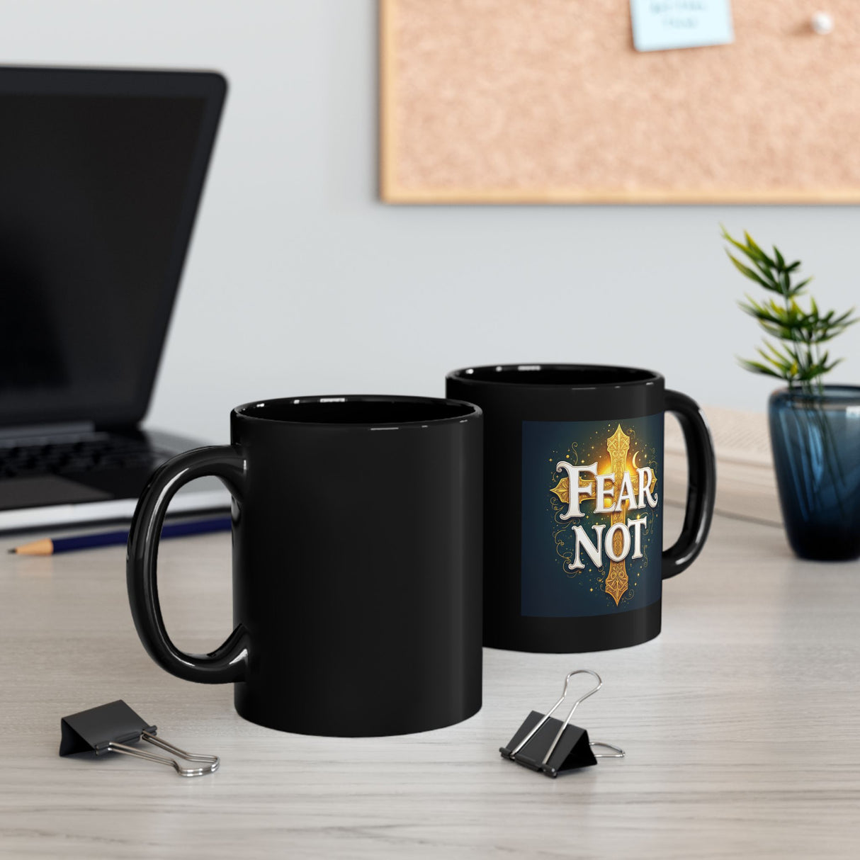 Fear Not. Black Mug (11oz, 15oz)