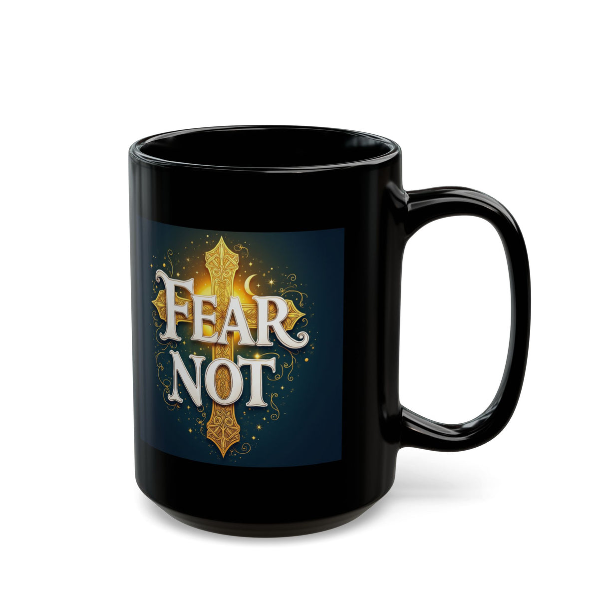 Fear Not Black Mug — Inspirational Christian Coffee Cup (15oz)